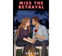 Miss The Betrayal: 1 (Miss Series Edition 3)
