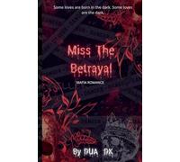 Miss the Betrayal