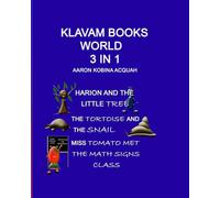 Miss Tomato met the Math Signs class, Harion and Little Tree, The Tortoise and the snail: 3in1 Klavam Books World
