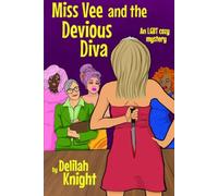 Miss Vee and the Devious Diva: an LGBT+ cosy mystery