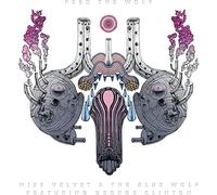 Miss Velvet & the Blue Wo - Feed The Wolf (Ft. George Clinton) (LP) [Vinilo]