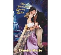 Miss Whittington's Dashing Duke: A Regency Historical Romance Novel (Moonlight in Mayfair)