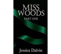 Miss Woods: Part One: 1
