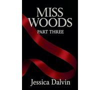 Miss Woods: Part Three: 3