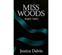 Miss Woods: Part Two: 2