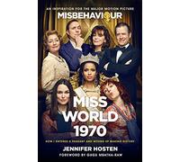 Miss World 1970: The basis for the film Misbehaviour