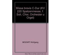 MISSA BREVIS C-DUR, KV 220 CHANT