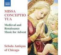Missa Conceptio Tua- Medieval & Renaissance Music for Advent