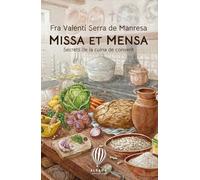 Missa et Mensa: Saboroses pitances i altres secrets de la cuina de convent (FORA DE COL·LECCIO)