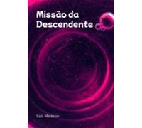 Missão Da Descendente (ebook)