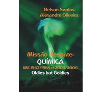 Missão Resgate: IME - Química 63/64 - 05/06: Oldies but Goldies