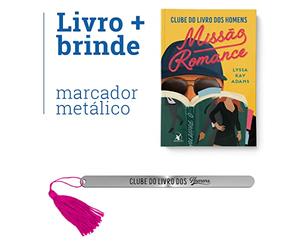 Missão Romance - Clube Do Livro Dos Homens 2 + Marcador Metálico