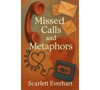 Missed Calls and Metaphors: 3 (Ink Stained Hearts)