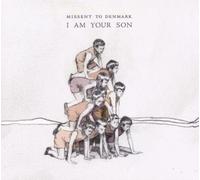 Missent to Denmark - I Am Your Son