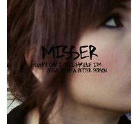 Misser - Every Day I Tell Myself I'm Going To Be A Better Person [Vinilo]