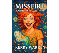 MissFire: A Descent into Adjustment (The Minds Theatre)