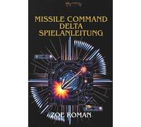 Missile Command Delta Spielanleitung: Erobere den Himmel und meistere jede Verteidigung
