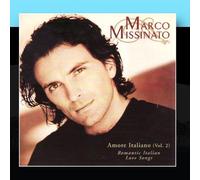 Missinato, Marco - Amore Italiano-Romantic Italian Love Songs 2