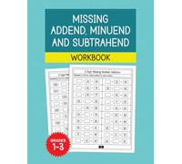 Missing Addend, Minuend and Subtrahend Workbook: Practice Finding Missing Number in 2 and 3 Digit Addition and Subtraction Sentences