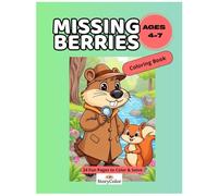 Missing Berries: Detective Max's Interactive Story Coloring Book for Kids: A Complete Mystery Adventure with 24 Pages of Reading, Coloring & Fun for Ages 4+