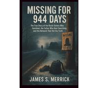 MISSING FOR 944 DAYS: The True Story of the Rucki Sisters Who Vanished, the Father Who Kept Searching, and the Network That Hid the Truth