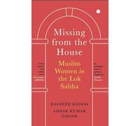Missing from the House: Muslim Women in the Lok Sabha