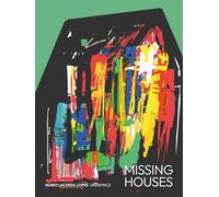 Missing Houses: The Texture of Living