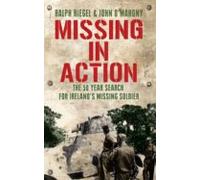 Missing In Action: The 50 Year Search For Irelands Lost Soldier (ebook