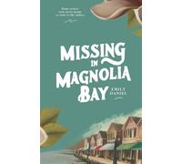 Missing in Magnolia Bay: A Coastal Cozy Mystery Romance Novel: (Southern Tides Book 1) (Southern Tides, A Cozy Mystery Romance Series)