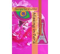 Missing in Paris: Recipe for Murder (Kat Velvet Twist & Turn Thrillers)