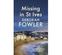 Missing in St Ives: Cosy crime on the Cornish coast (St Ives Mysteries)