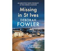 Missing in St Ives: Cosy crime on the Cornish coast (St Ives Mysteries)