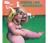 Missing Link - Nevergreen