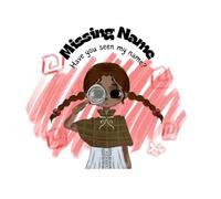Missing Name: Have you seen my name?