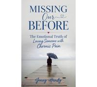 Missing Our Before: The Emotional Truth of Loving Someone with Chronic Pain