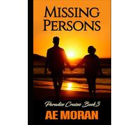 Missing Persons: A Steamy Alpha Male Cruise Ship Contemporary Romance novel (Paradise Cruises)