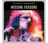 Missing Persons - Classic Masters
