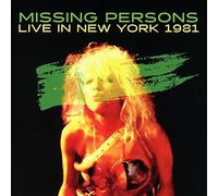 MISSING PERSONS - Live In New York 1981