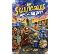 Missing the Beat: 1 (The Skallywaggles Chapter Books)
