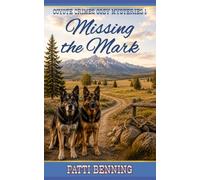 Missing the Mark (COYOTE CRIMES COZY MYSTERIES)