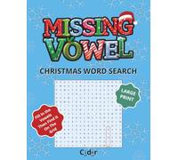 Missing Vowel Christmas Word Search: Two Puzzles in One! Large-Print Holiday Brain Teasers for Adults, Seniors & Family Fun Fill in the Missing ... Puzzles for Cozy Winter Nights...Unique Gift