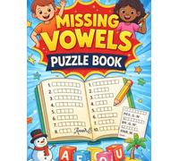 Missing vowels puzzle book: Fun Word Challenges to Build Spelling Skills