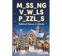 Missing Vowels Puzzles - Biblical Names & Words: An Engaging Puzzle Book of Biblical Names, Places, and Ideas (Christian Books)