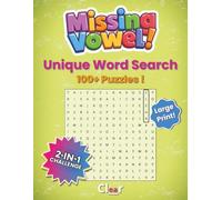 Missing Vowels Word Search Large Print: Over 100 Challenging Puzzles, 2400+ Words to Find, Unique Two-in-One Activity Book for Adults & Seniors Fill ... (Unique Word Search: Missing Vowel Series)
