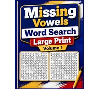 Missing Vowels Word Search Large Print Volume 1: 200 Puzzles Word Search Missing Vowels for Adults and Seniors