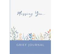 Missing You...Grief Journal