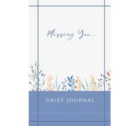 Missing You...Grief Journal