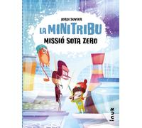 Missió sota zero: 3 (La minitribu)