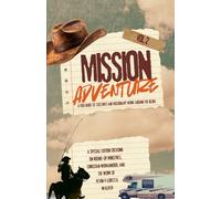 Mission Adventure: Walker Family Ministry: A Kids’ Guide to the Ministry of Kevin and Loretta Walker
