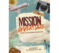 Mission Adventures:: Traveling across the globe with the good news of Jesus